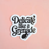 "Delicate Like a Grenade" Sticker | Feminine Rage Vinyl Decal by The Sticker Era