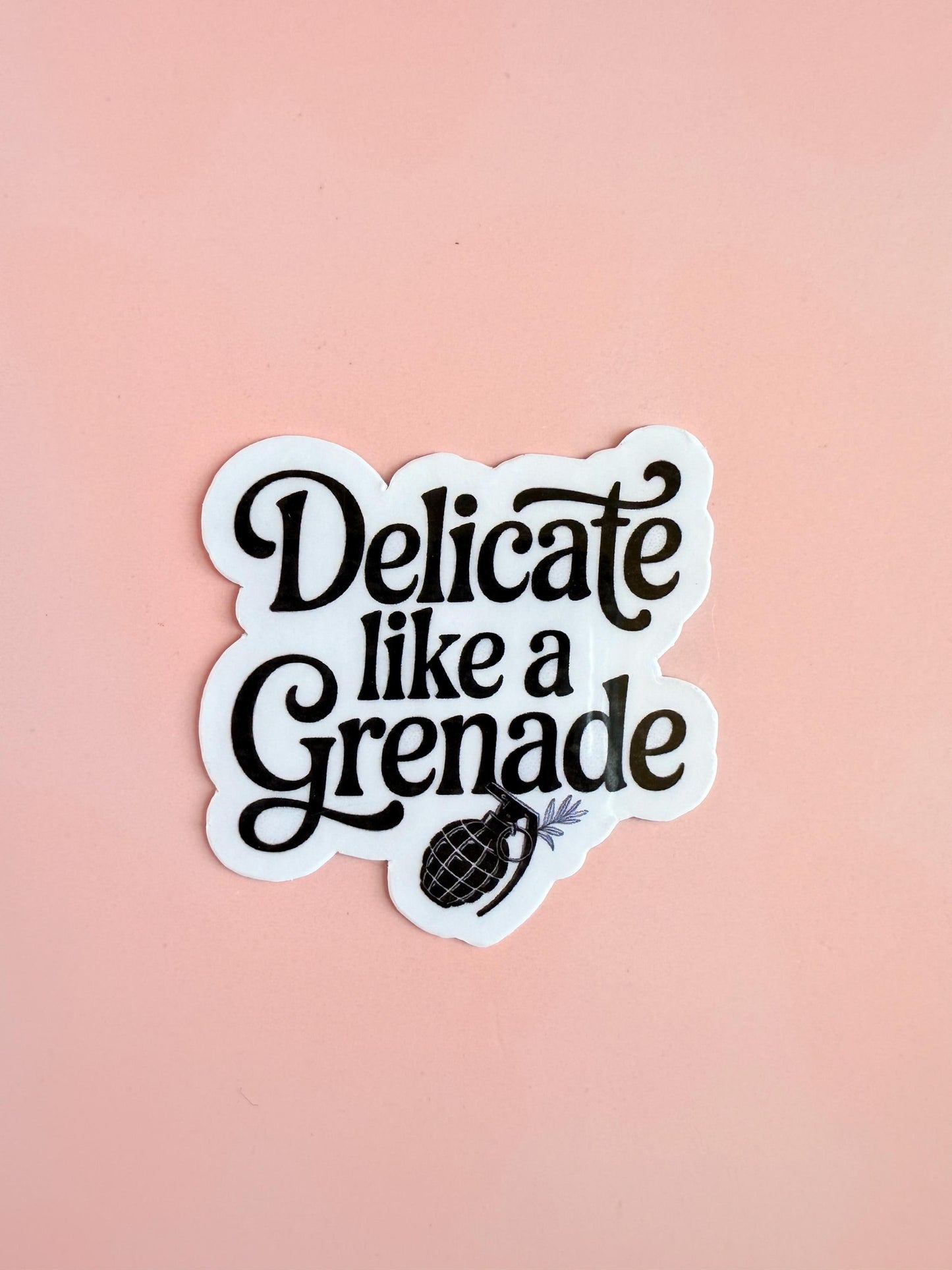 Delicate Like a Grenade Sticker – Feminine Rage Vinyl Decal for Journals, Laptops, Water Bottles & Mental Health Expression| mental health - The Sticker Era