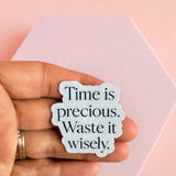 "Time Is Precious" Sticker | Minimalist Quote Vinyl Decal by The Sticker Era
