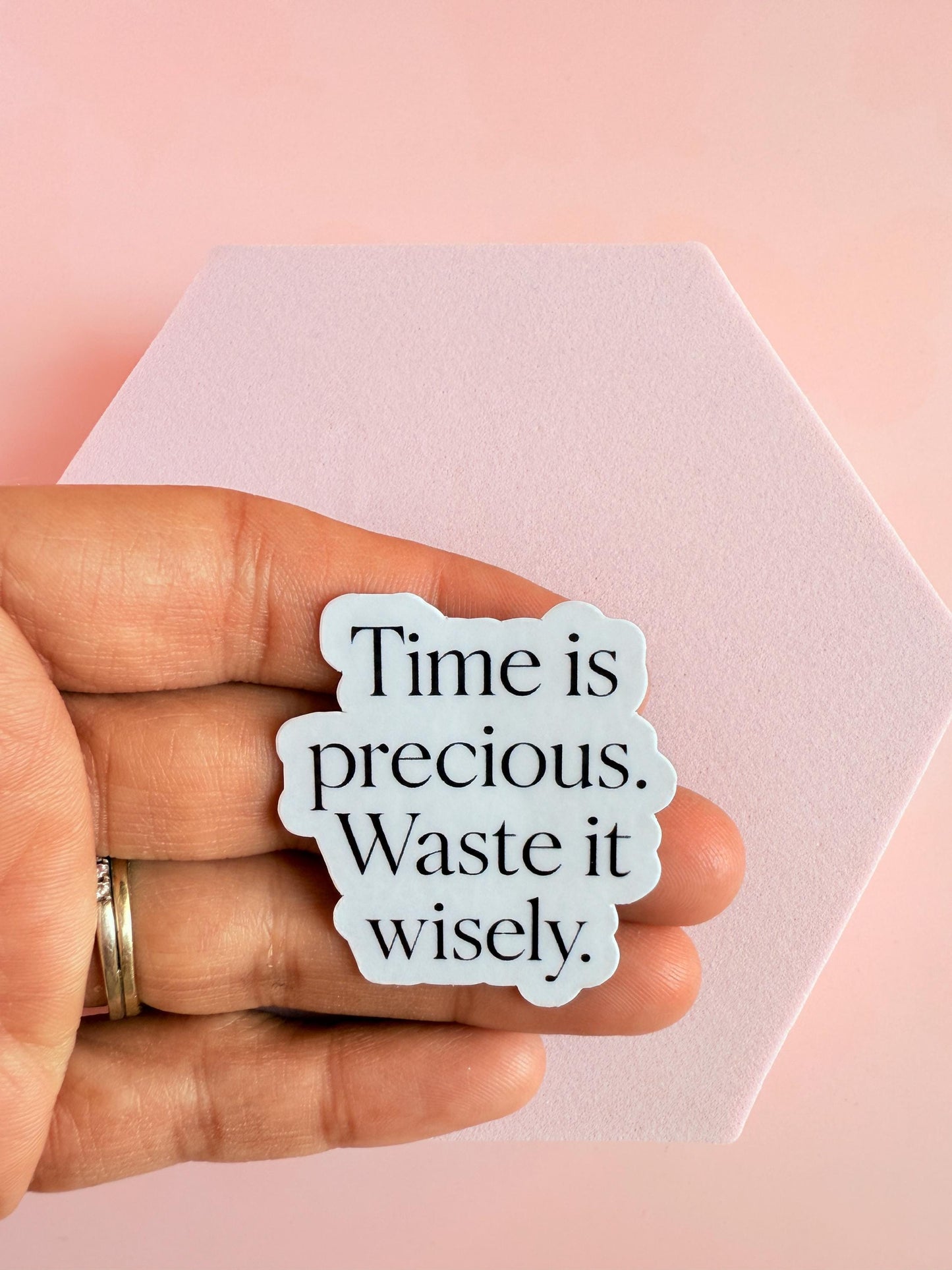 Time Is Precious Sticker – Minimalist Quote Vinyl Sticker for Water Bottles, Laptops, Journals & Productivity Motivation| self help| advice - The Sticker Era