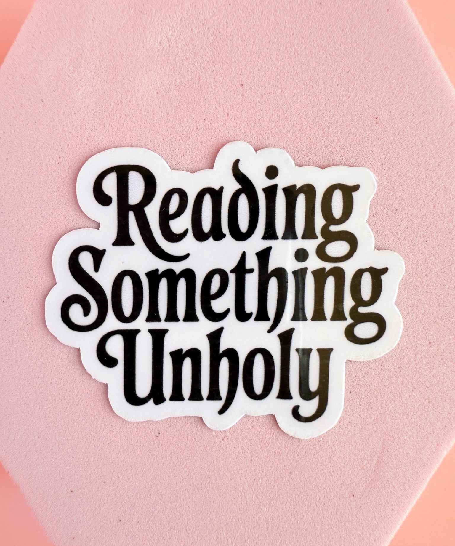 "Reading Something Unholy" Sticker | Spicy Romance BookTok Vinyl Decal by The Sticker Era