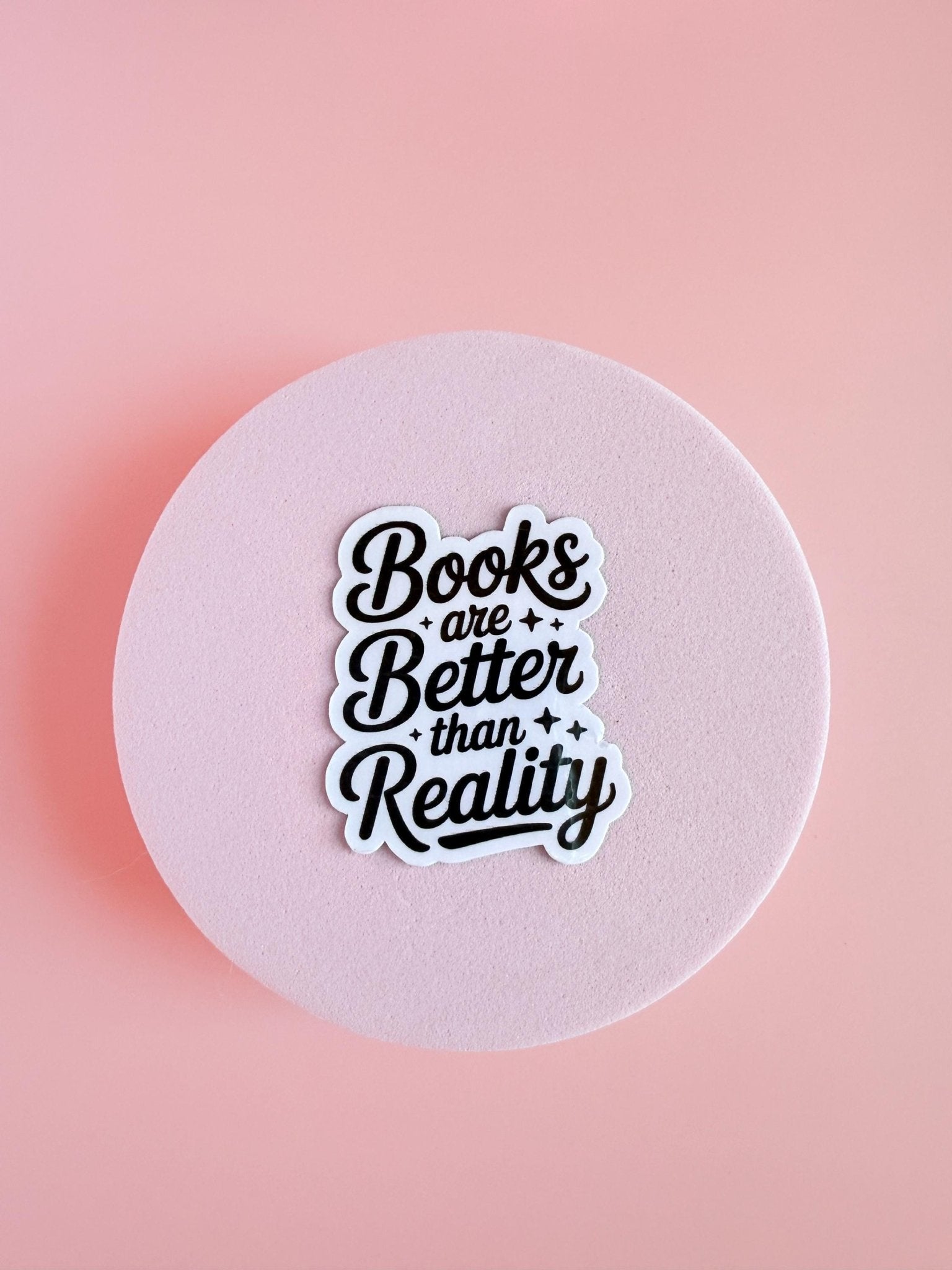 Books Are Better Than Reality Sticker: Waterproof Vinyl Decal for Kindle, Journals by The Sticker Era