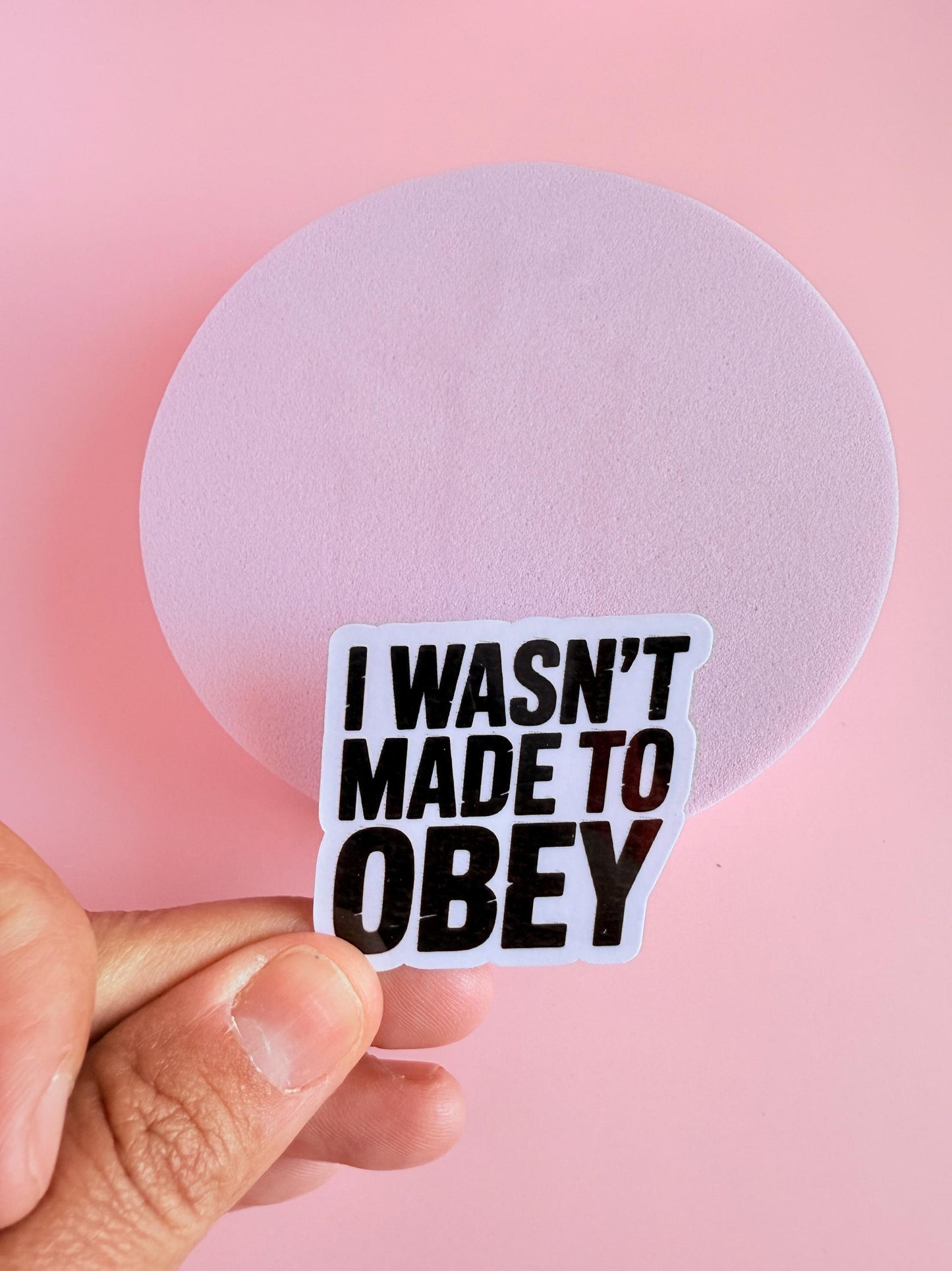 I Wasn’t Made to Obey Sticker – Bold Feminist Quote Vinyl for Journals, Laptops & Empowerment Gifts |kindle accessories - The Sticker Era