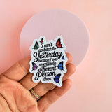 "I Can't Go Back to Yesterday" Sticker | Self-Growth Quote Vinyl Decal by The Sticker Era