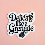 "Delicate Like a Grenade" Sticker | Feminine Rage Vinyl Decal by The Sticker Era
