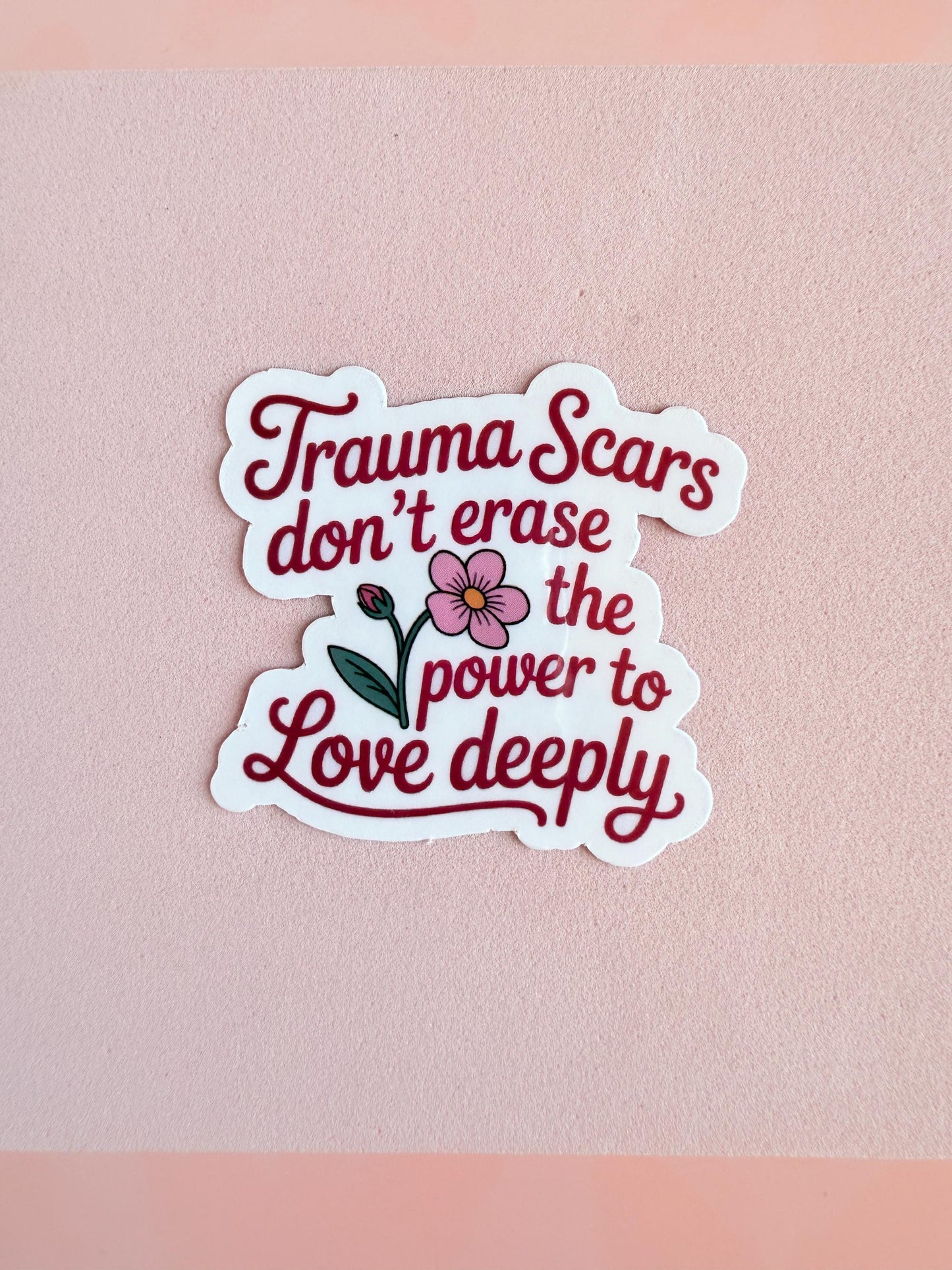 Trauma Scars Sticker | Healing Journey Decal | Self Love Gift | Mental Health Support | Power to Love Deeply | Matte Finish - The Sticker Era
