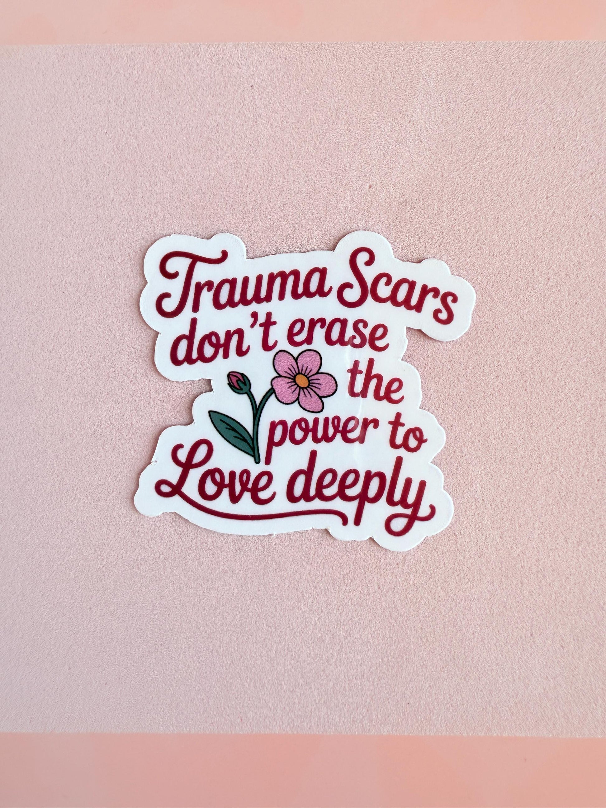 Trauma Scars Sticker | Healing Journey Decal | Self Love Gift | Mental Health Support | Power to Love Deeply | Matte Finish - The Sticker Era
