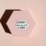 "Create What You Wish Existed" Sticker | Entrepreneur Motivational Vinyl Decal by The Sticker Era