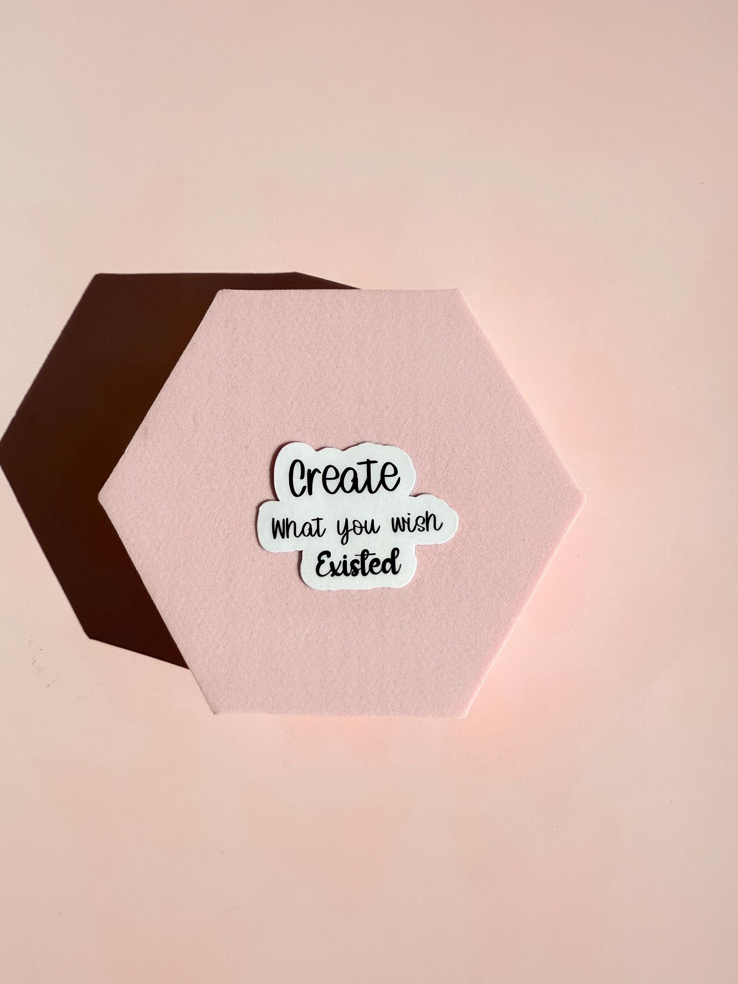 Create What You Wish Existed" Sticker | Inspirational Quote Decal | Motivational Gift for Entrepreneurs | Laptop Water Bottle Vinyl - The Sticker Era