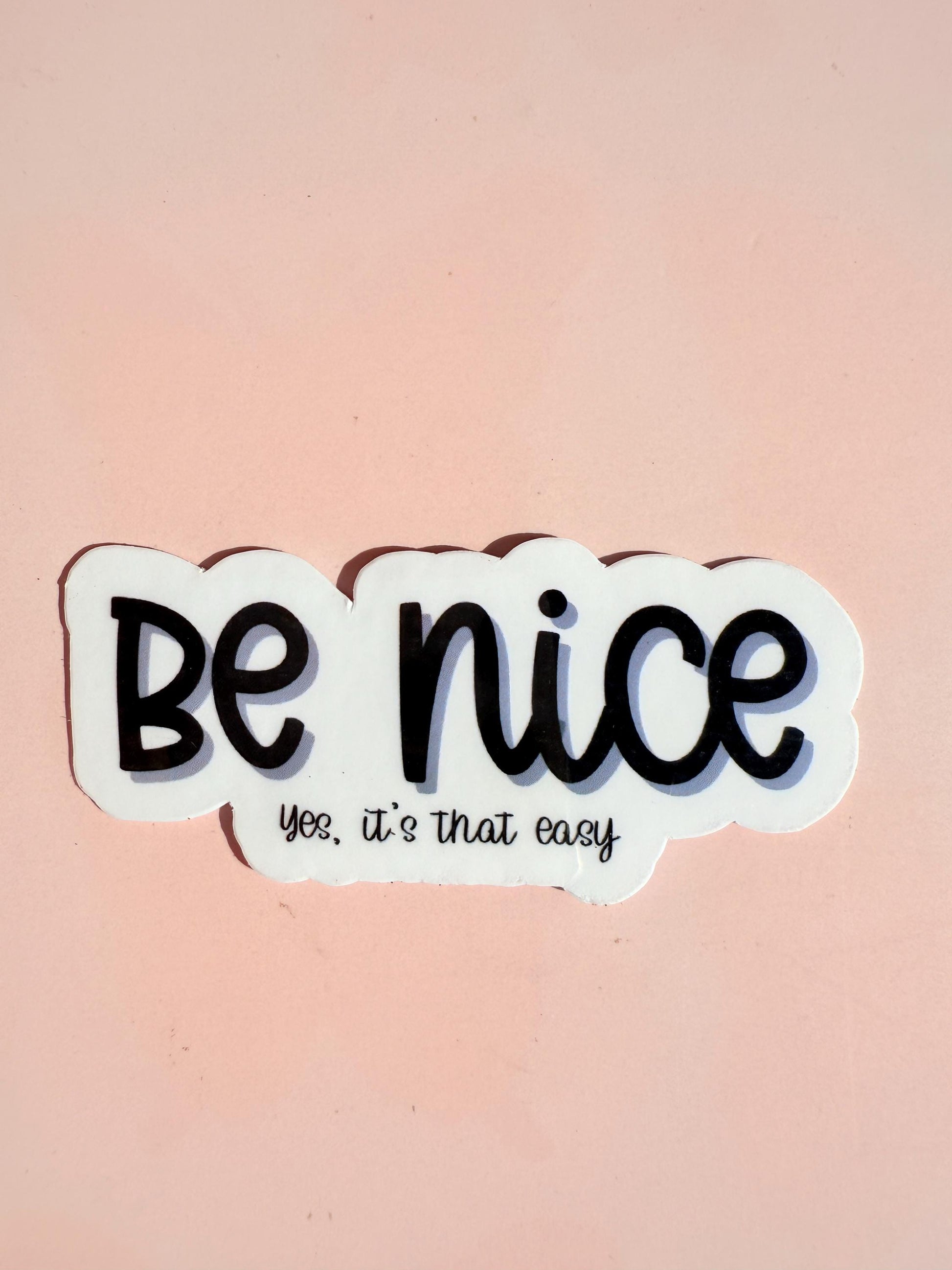 Be Nice Motivational Sticker - 2.6 Positive Vibes Vinyl Decal - Kindness Reminder Laptop Water Bottle Journal Aesthetic Sticker -gift idea - The Sticker Era