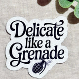 "Delicate Like a Grenade" Sticker | Feminine Rage Vinyl Decal by The Sticker Era