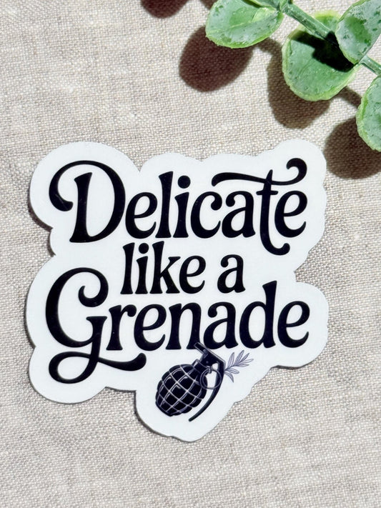 "Delicate Like a Grenade" Sticker | Feminine Rage Vinyl Decal by The Sticker Era