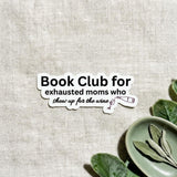 Book Club for Exhausted Moms Sticker by The Sticker Era