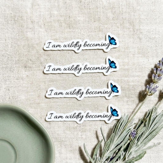 Inspirational Vinyl Sticker – "I Am Wildly Becoming" Motivational Decal for Journals by The Sticker Era