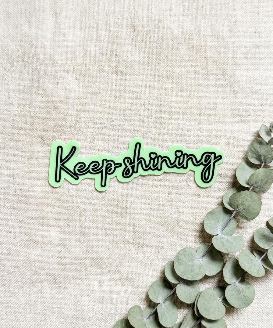 Glow-in-the-Dark Vinyl Sticker: Motivational Script Decal by The Sticker Era