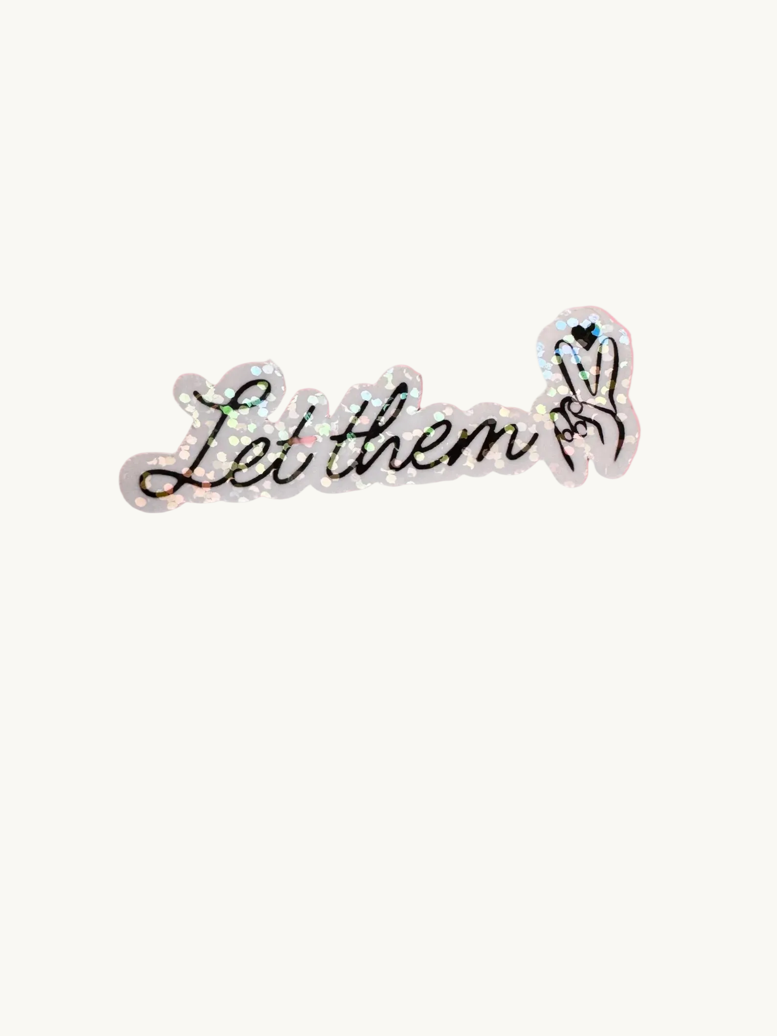 Let them vinyl waterproof sticker- self motivation-mental health sticker-decal - The Sticker Era